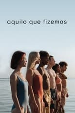 Poster for Aquilo Que Fizemos