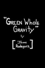 Poster for Green Whole Gravity