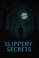 Slippery Secrets