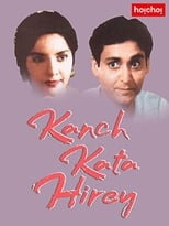 Poster for Kanch Kata Hirey