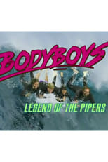 Poster for Body Boys: Legend of the Pipers 