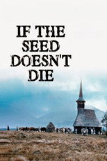 If the Seed Doesn't Die (2010)