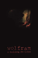 Wolfram, Wolf's Saliva poster