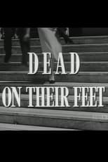 Poster for Dead on Their Feet 