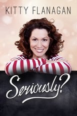 Poster for Kitty Flanagan: Seriously?