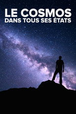 Le Cosmos dans tous ses &eacute;tats