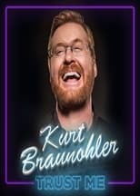 Poster for Kurt Braunohler: Trust Me 