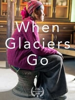 Poster for When Glaciers Go 