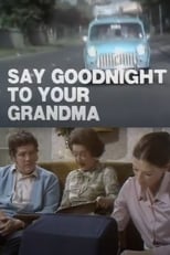Poster for Say Goodnight to Your Grandma