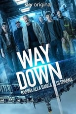 Poster di Way Down - Rapina alla banca di Spagna
