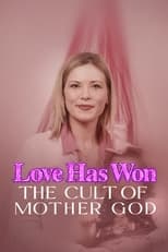 Poster for Love Has Won: The Cult of Mother God