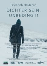 Poster for Friedrich Hölderlin - Dichter sein. Unbedingt!