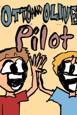 Otto and Oliver's Pilot poster
