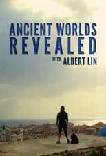 Poster for Ancient Worlds Revealed with Albert Lin Season 1