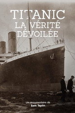 Titanic, la v&eacute;rit&eacute; d&eacute;voil&eacute;e