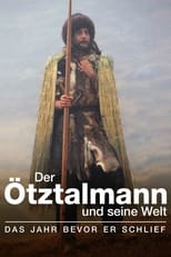 Poster for Der Ötztalmann und seine Welt. Das Jahr bevor er schlief