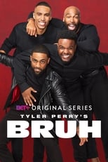 Poster for Tyler Perry's Bruh Season 2