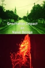 Poster for Gravitation Impact on Naive Beings 