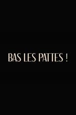 Poster di Bas les pattes