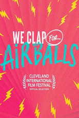Poster for We Clap for Airballs