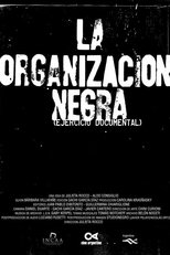La organización negra (Ejercicio Documental)