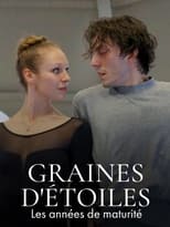 Poster for Graines d'étoiles, les années de maturité 