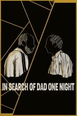 Poster for In Search of Dad One Night