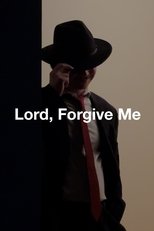 Lord, Forgive Me Lord, Forgive Me