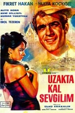 Poster for Uzakta Kal Sevgilim