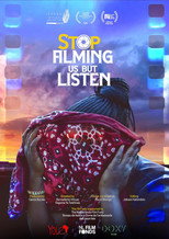 Stop Filming Us But Listen (2022)