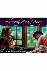 Edward and Mary: The Unknown Tudors