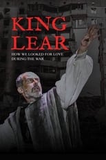 Poster for King Lear: How We Looked for Love During the War 