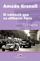 Amado Granell, el valenciano que liberó París