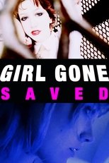 GIRL GONE SAVED! poster