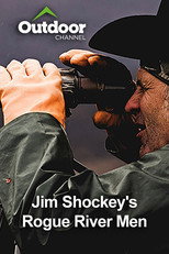 Jim Shockey's Rogue River Men poster