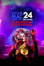 Taylor Mac Apresenta: 24 Décadas de História da Música Popular