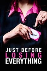 Poster for Just Before Losing Everything 