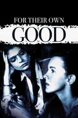 For Their Own Good (1993)