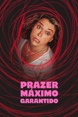 Prazer Máximo Garantido