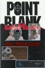 Poster for Point Blank: Gun Obsession