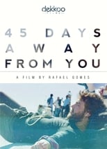 Poster for 45 Days Away from You