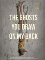 Poster for The Ghosts You Draw On My Back