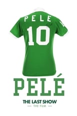 Poster for Pelé the Last Show: The Film