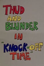 Poster for Thud and Blunder in "Knock-Off Time" 