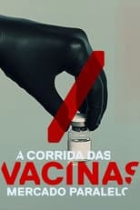 Poster for A Corrida das Vacinas: Mercado Paralelo