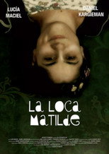 La loca matilde poster