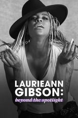 Laurieann Gibson: Beyond the Spotlight (2018)