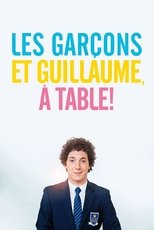 Les Garçons et Guillaume, à Table ! serie streaming