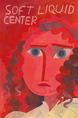 Poster for Soft Liquid Center 