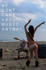 Poster for We Don't Care About Music Anyway